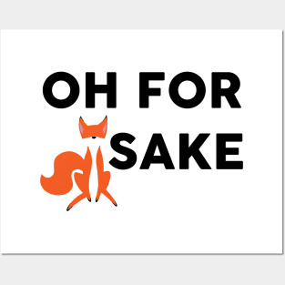 Oh For Fox Sake Posters and Art